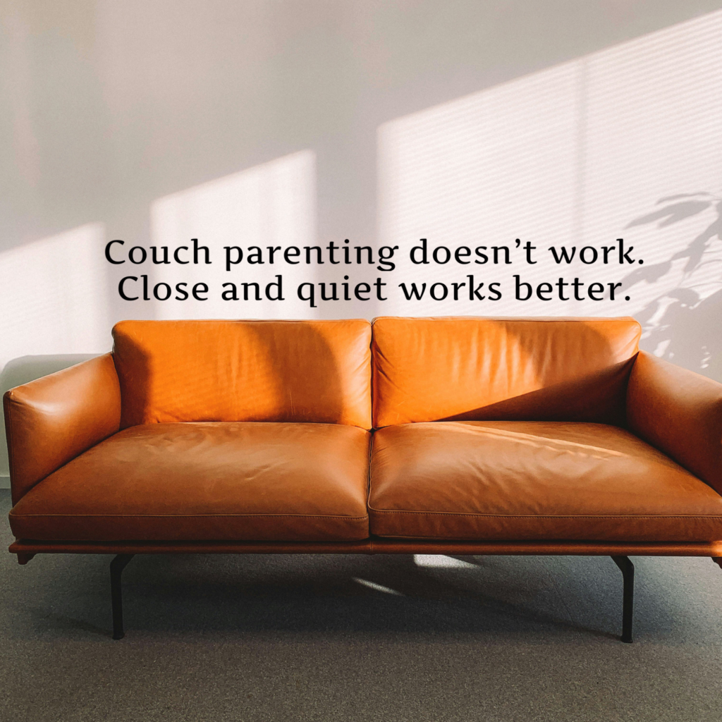 a couch and the words "couch parenting doesn't work, close and quiet works better"
